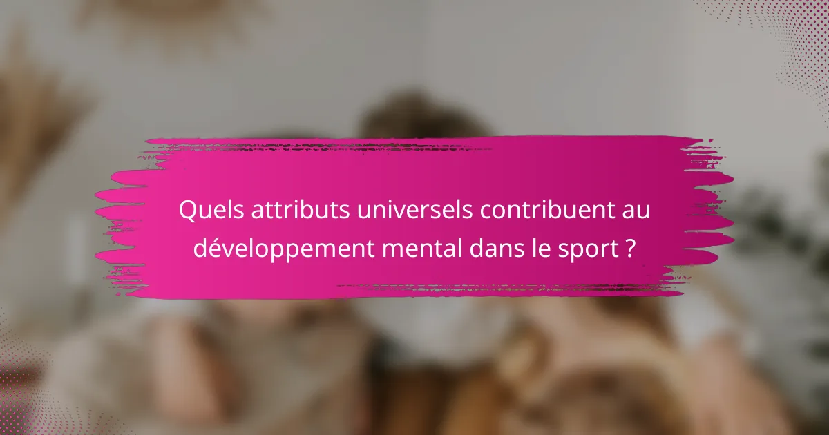 Quels attributs universels contribuent au développement mental dans le sport ?