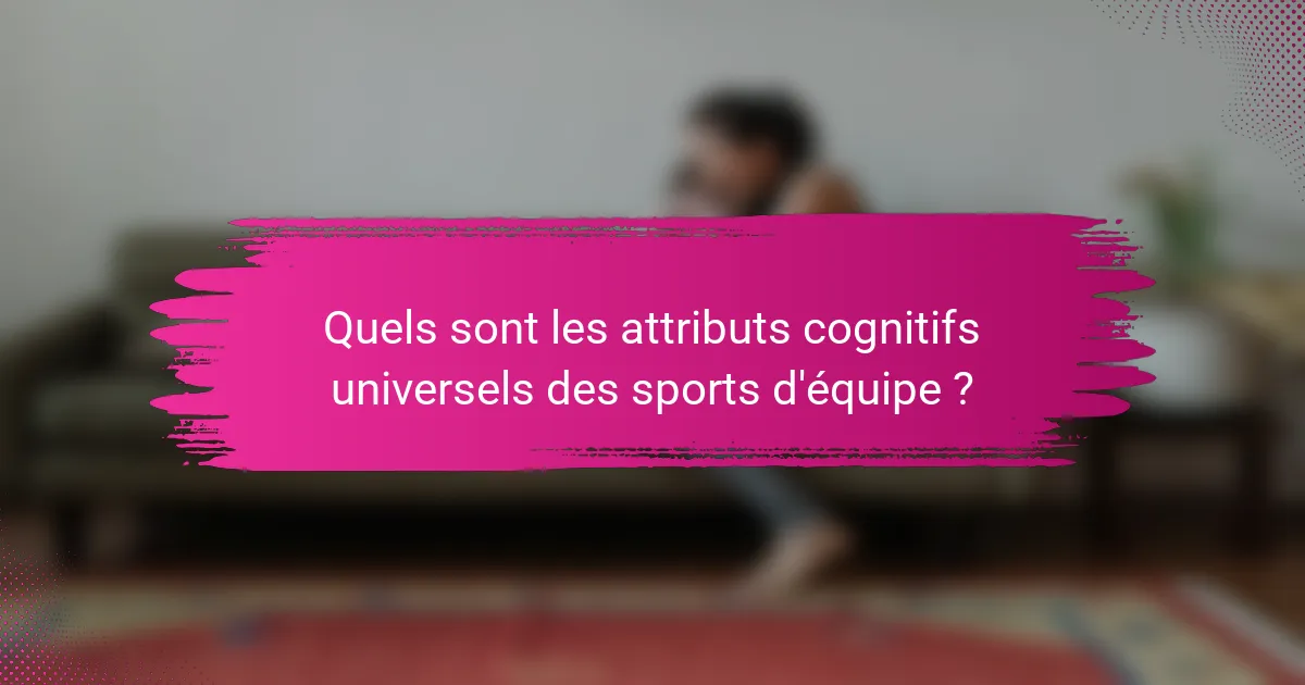 Quels sont les attributs cognitifs universels des sports d'équipe ?