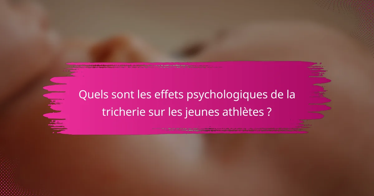 Quels sont les effets psychologiques de la tricherie sur les jeunes athlètes ?